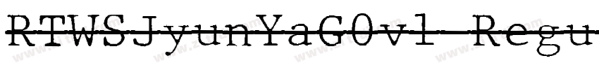 RTWSJyunYaG0v1 Regul字体转换